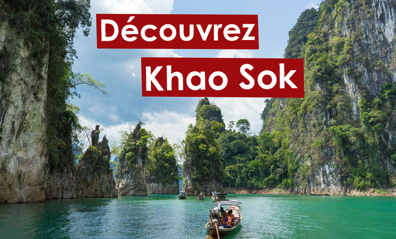 Parc national de Khao Sok et lac de Cheow Lan - Thaïlande